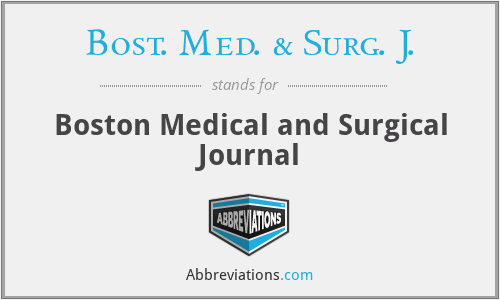 What does BOST. MED. & SURG. J. stand for?